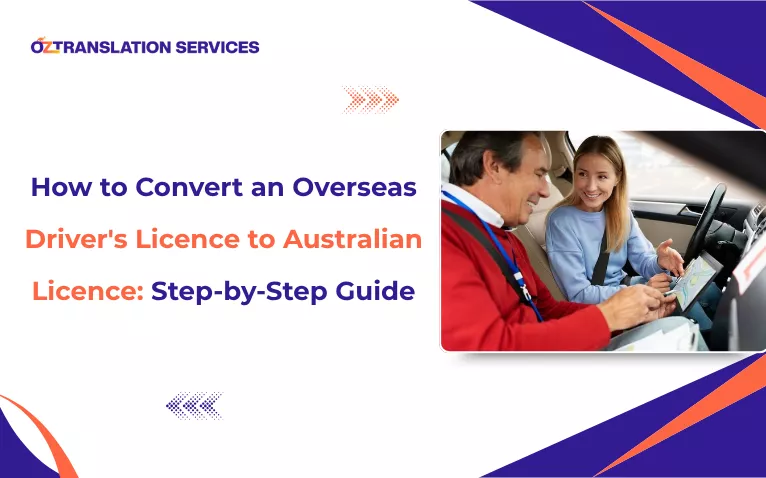 Guide on how to convert an overseas driver's licence to Australian licence