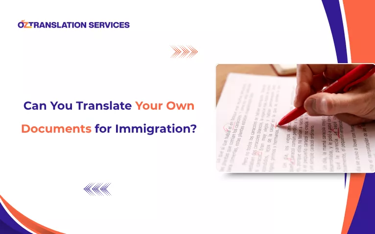 Can You Translate Your Own Documents for Immigration